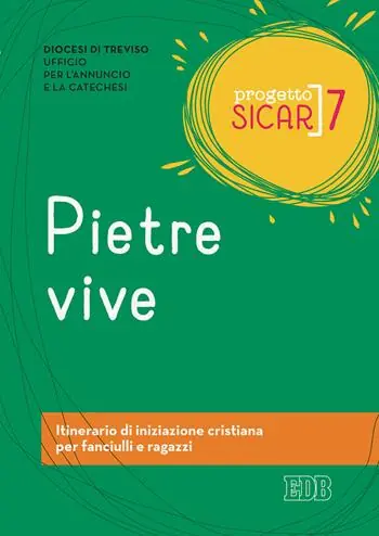 Progetto Sicar. Vol. 7 Pietre vive. Itinerario di iniziazione cristiana per fanciulli e ragazzi Direct Verzonden