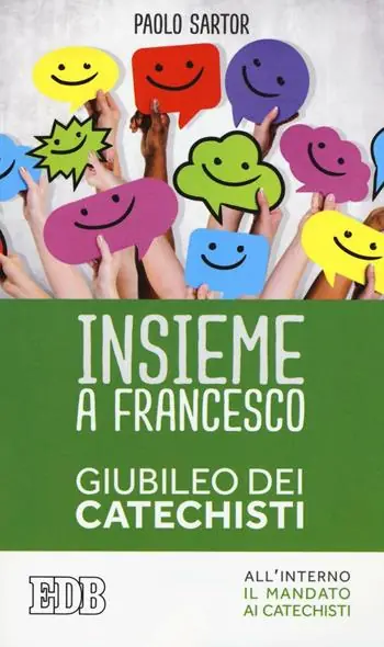 Bestseller Insieme a Francesco. Giubileo dei catechisti