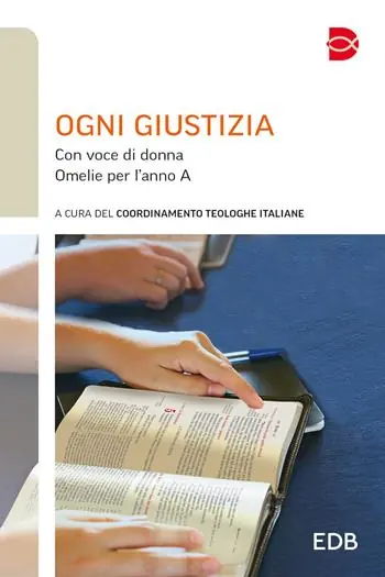 Uitverkoop Ogni giustizia. Con voce di donna. Omelie per l‘anno A