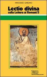 Beperkte Voorraad Lectio divina sulla Lettera ai Romani. Vol. 3