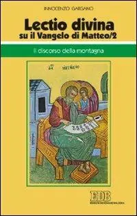Gecertificeerd «Lectio divina» su il Vangelo di Matteo. Vol. 2 Il discorso della montagna