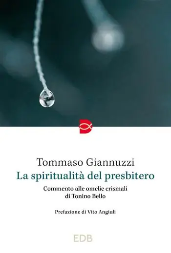 La spiritualità del presbitero. Commento alle omelie crismali di Tonino Bello Actieprijs