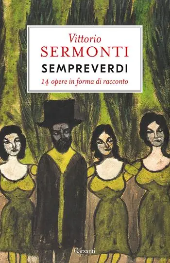 Sempreverdi. 14 opere in forma di racconto Bestel Nu