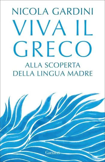Betaalbaar Viva il greco. Alla scoperta della lingua madre