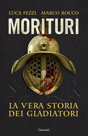 Morituri. La vera storia dei gladiatori Seizoensaanbieding