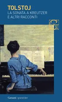 La sonata a Kreutzer e altri racconti Bestseller