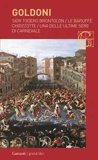 Favoriet Sior Todero brontolon-Le baruffe chiozzotte-Una delle ultime sere di carnevale