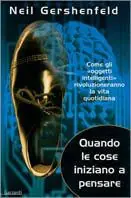 Koop Vandaag Quando le cose iniziano a pensare. Come gli «oggetti intelligenti» rivoluzioneranno la terra