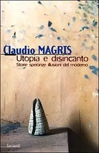 Utopia e disincanto. Saggi 1974-1998. Storie, speranze, illusioni del Moderno Speciale Aanbieding