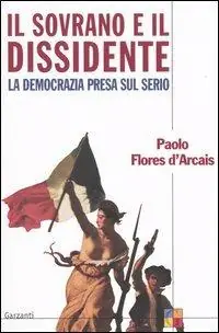 Premium Il sovrano e il dissidente ovvero la democrazia presa sul serio