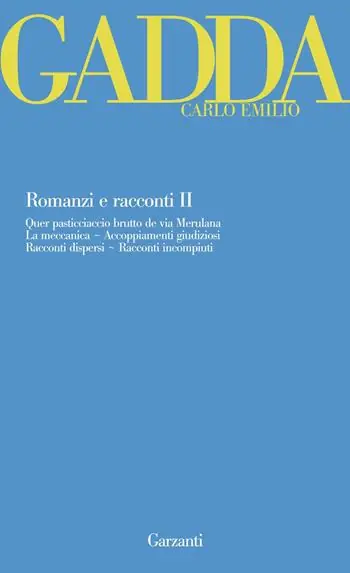 Romanzi e racconti. Vol. 2 Quer pasticciaccio brutto de via Merulana-La meccanica-Accoppiamenti giudiziosi-Racconti dispersi-Racconti incompiuti Korting