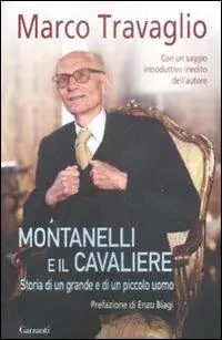 Montanelli e il Cavaliere. Storia di un grande e di un piccolo uomo Beperkt Aanbod