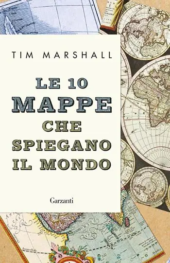 Bestel Nu Le 10 mappe che spiegano il mondo
