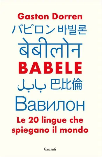 Op = Op Babele. Le 20 lingue che spiegano il mondo