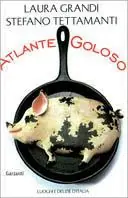 Gecertificeerd Atlante goloso. Luoghi e delizie d‘Italia