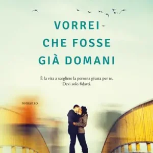 Vorrei che fosse già domani Beperkt Aanbod