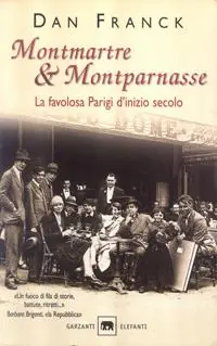 Montmartre & Montparnasse. La favolosa Parigi d‘inizio secolo Korting