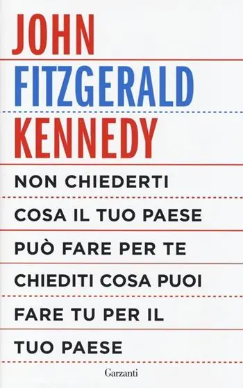 Non chiederti cosa il tuo paese può fare per te, chiediti cosa puoi fare tu per il tuo paese Gratis Retour