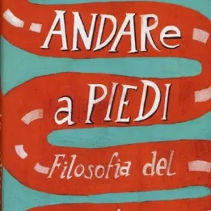 Andare a piedi. Filosofia del camminare Favoriet