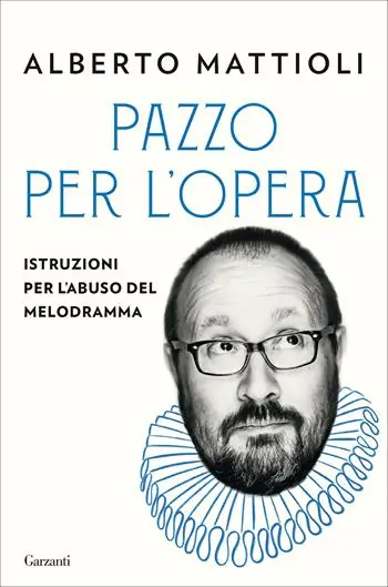 Pazzo per l‘opera. Istruzioni per l‘abuso del melodramma Koop Online