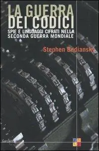 Gecertificeerd La guerra dei codici. Spie e linguaggi cifrati nela seconda guerra mondiale