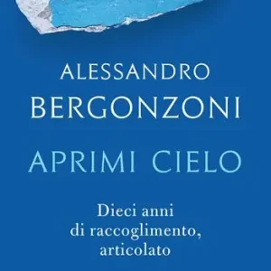 Aprimi cielo. Dieci anni di raccoglimento, articolato Alleen Vandaag
