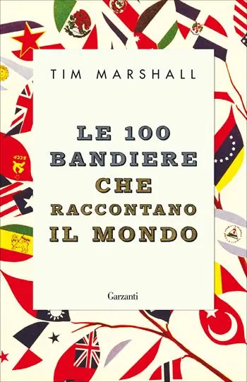 Gecertificeerd Le 100 bandiere che raccontano il mondo