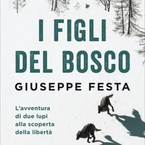Aanbieding I figli del bosco. L‘avventura di due lupi alla scoperta della libertà