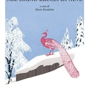 Lage Prijs Nel sogno brucia la neve. Testo spagnolo a fronte. Ediz. bilingue
