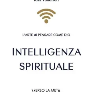 Snelle Levering Intelligenza spirituale. L‘arte di pensare come Dio