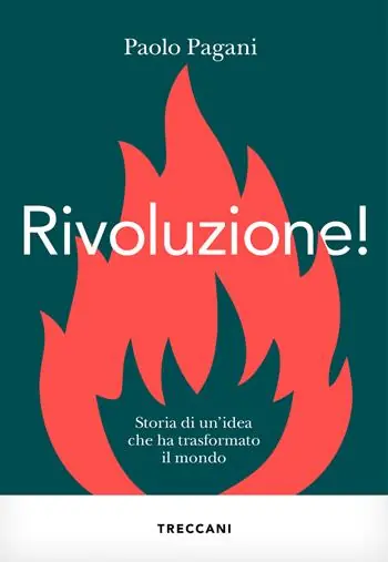 Rivoluzione! Storia di un‘idea che ha trasformato il mondo Op = Op