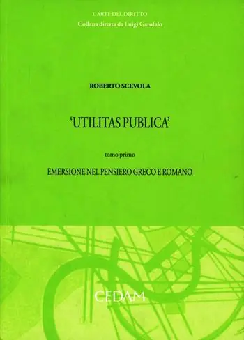 Utilitas publica. Vol. 1 Emersione nel pensiero greco e romano Goedkoop