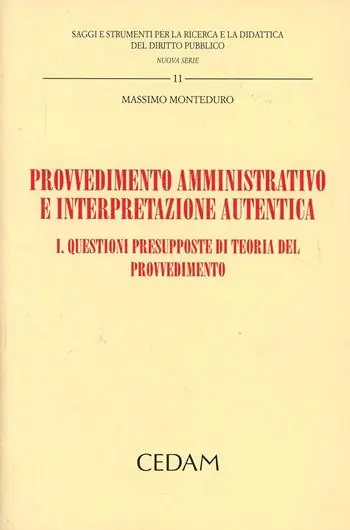 Provvedimento amministrativo e interpretazione autentica. Vol. 1 Questioni presupposte di teoria del provvedimento Nu Kopen