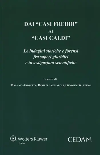 Dai «casi freddi» ai «casi caldi». Le indagini storiche e forensi fra saperi giuridici e investigazioni scientifiche Op = Op