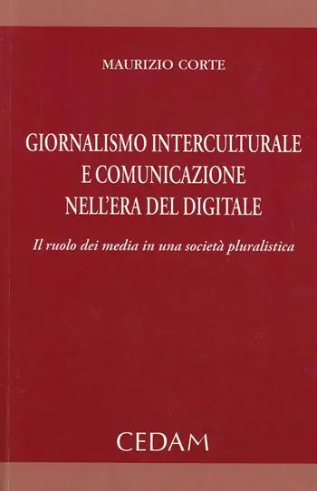 Beperkt Aanbod Giornalismo interculturale e comunicazione nell‘era del digitale. Il ruolo dei media in una società pluralistica