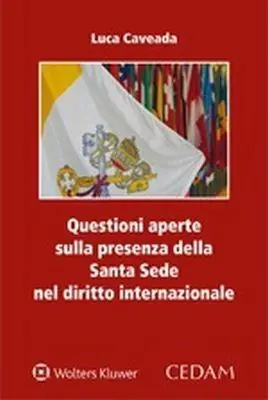 Express Levering Questioni aperte sulla presenza della Santa Sede nel diritto internazionale