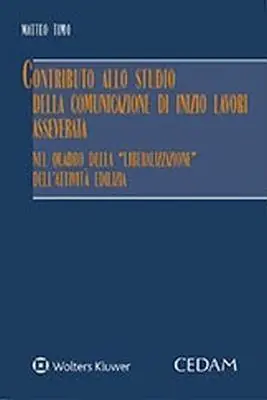 Contributo allo studio della comunicazione di inizio lavori asseverata nel quadro della liberalizzazione dell‘attività edilizia Speciale Aanbieding