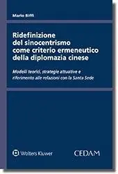 Bestseller Ridefinizione del sinocentrismo come criterio ermeneutico della diplomazia cinese. Modelli teorici, strategie attuative e riferimento alle relazioni con la Santa Sede