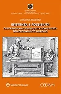 Esistenza e possibilità. Contributo allo studio della completezza dell‘ordinamento giuridico Direct Beschikbaar