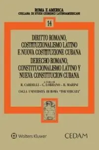 Betaalbaar Diritto romano, costituzionalismo latino e nuova costituzione cubana-Derecho romano, costitucionalismo latino y nueva costitucion cubana