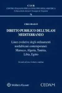 Diritto pubblico dell‘Islam mediterraneo. Linea evolutive degli ordinamenti nordafricani contemporanei Marocco, Algeria, Tunisia, Libia, Egitto Alleen Vandaag