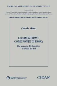 Lo smartphone come fonte di prova. Dal sequestro del dispositivo all‘analisi dei dati Meest Verkocht