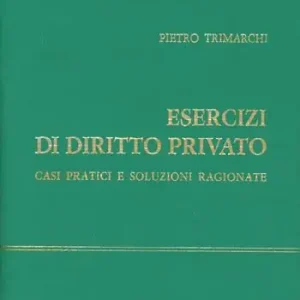 Esercizi di diritto privato. Casi pratici e soluzioni ragionate Must-Have