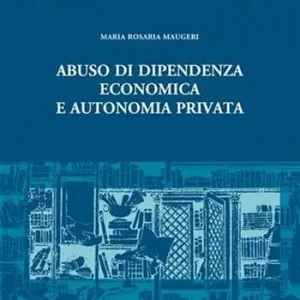 Abuso di dipendenza economica e autonomia privata Actieprijs