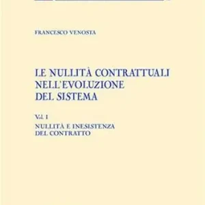 Le nullità contrattuali nell‘evoluzione del sistema. Vol. 1 Nullità e inesistenza del contratto. Exclusieve Aanbieding