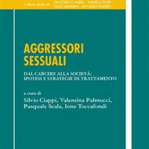 Aggressori sessuali. Dal carcere alla società ipotesi e strategie di trattamento Exclusieve Aanbieding