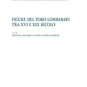 Figure del foro lombardo tra XVI e XIX secolo Tijdelijk Beschikbaar
