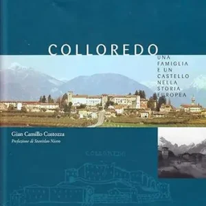 Flitsaanbieding Colloredo. Una famiglia e un castello nella storia europea