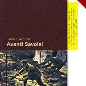 Avanti Savoia. La grande guerra da un romano, un sardo e un toscano della brigata Reggio sul fronte delle Dolomiti Goedkoop