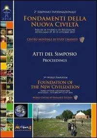 Uitverkoop Fondamenti della nuova civiltà. Atti del Simposio (Attigliano 29-30-31 ottobre 2010). Ediz. multilingue